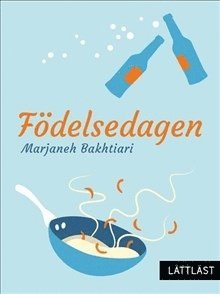 Födelsedagen - Marjaneh Bakhtiari - Books - LL-förlaget - 9789188073730 - September 14, 2018