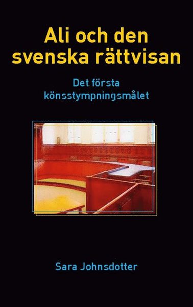 Cover for Sara Johnsdotter · Ali och den svenska rättvisan : det första könsstympningsmålet (Paperback Book) (2008)