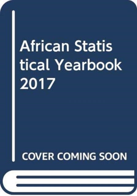 Cover for United Nations: Economic Commission for Africa · African statistical yearbook 2017 (Paperback Book) [French edition] (2017)