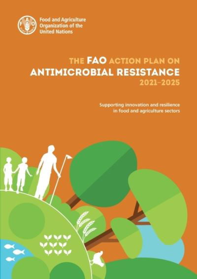 Cover for Food and Agriculture Organization · The FAO action plan on antimicrobial resistance 2021-2025: supporting innovation and resilience in food and agriculture sectors (Paperback Book) (2022)