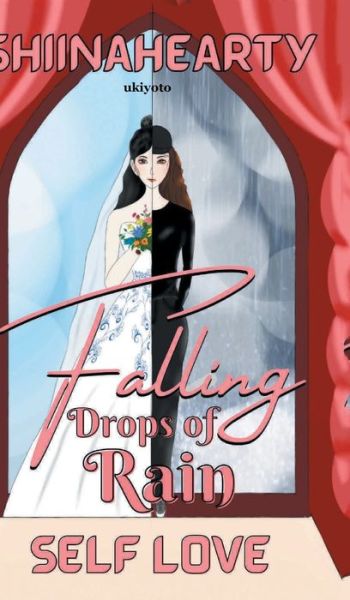 Falling Drops of Rain - Shiinahearty - Books - Ukiyoto Publishing - 9789354900730 - June 2, 2021