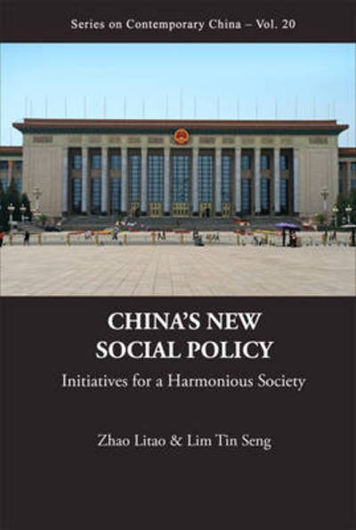 Cover for Litao Zhao · China's New Social Policy: Initiatives For A Harmonious Society - Series on Contemporary China (Hardcover Book) (2009)