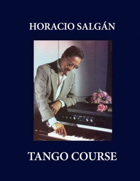 Cover for Horacio Salgán · Horacio Salgan - TANGO COURSE (Paperback Book) (2020)