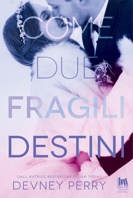 Come Due Fragili Destini - Devney Perry - Books -  - 9791255170730 - 