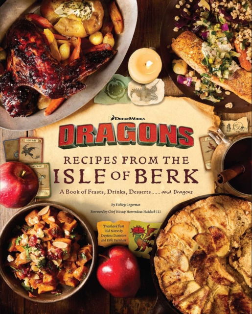 Cover for Daytona Danielsen · DreamWorks Dragons: Recipes from the Isle of Berk [Official Cookbook]: A Book of Feasts, Drinks, Desserts . . . and Dragons (Hardcover Book) (2025)