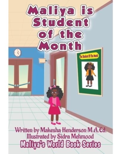 Cover for Makesha Henderson M a Ed · Maliya Is Student Of The Month (Paperback Book) (2022)