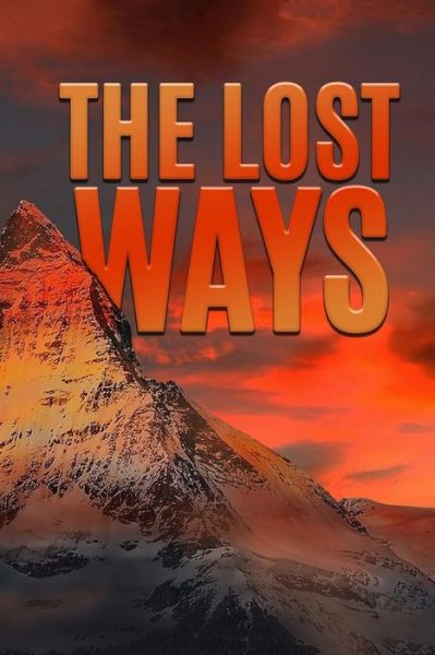 The Lost Ways: Prepare To Survive In Emergencies - David Mann - Książki - Independently Published - 9798417450730 - 15 lutego 2022