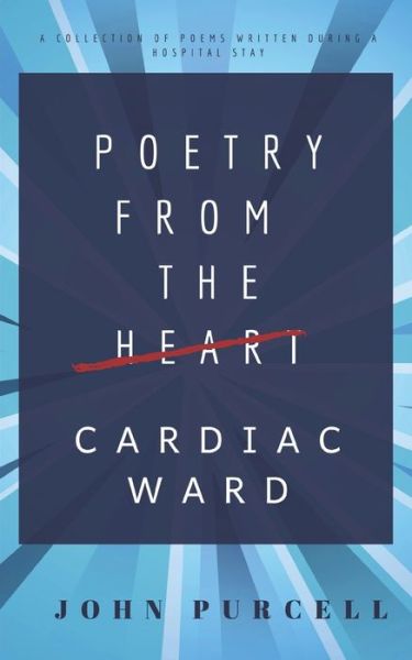 Cover for John Purcell · Poetry from the Cardiac Ward (Paperback Book) (2021)