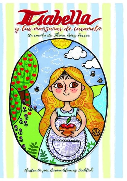 Isabella y las manzanas de caramelo - Theira Anez Ferrer - Boeken - Independently Published - 9798557149730 - 16 november 2020