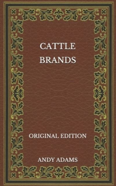 Cover for Andy Adams · Cattle Brands - Original Edition (Paperback Book) (2020)
