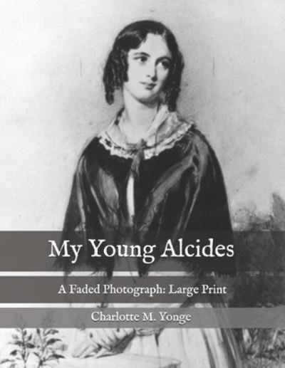 Cover for Charlotte Mary Yonge · My Young Alcides (Paperback Book) (2020)