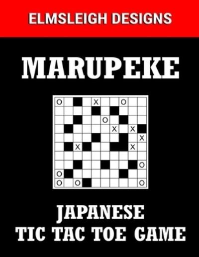 Cover for Elmsleigh Designs · Marupeke - Japanese Tic Tac Toe Game (Paperback Bog) (2020)