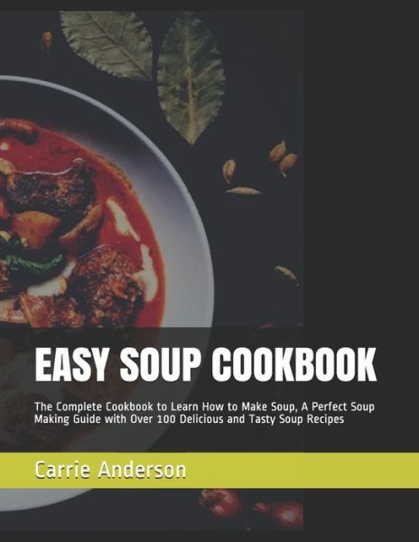 Cover for Carrie Anderson · Easy Soup Cookbook (Paperback Book) (2020)