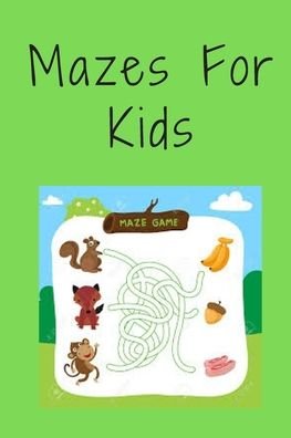 Mazes For Kids - Gh Amn - Books - Independently Published - 9798640494730 - April 26, 2020
