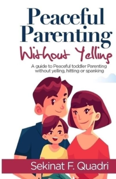 Cover for Sekinat F Quadri · Peaceful Parenting Without Yelling (Pocketbok) (2020)