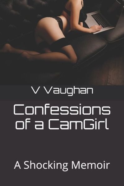 Cover for V Vaughan · Confessions of a CamGirl (Paperback Book) (2020)