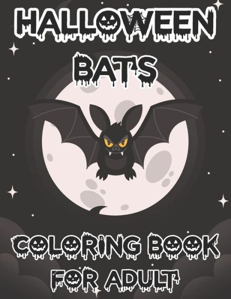 Cover for Blue Zine Publishing · Halloween Bats Coloring Book For Adult (Paperback Book) (2020)