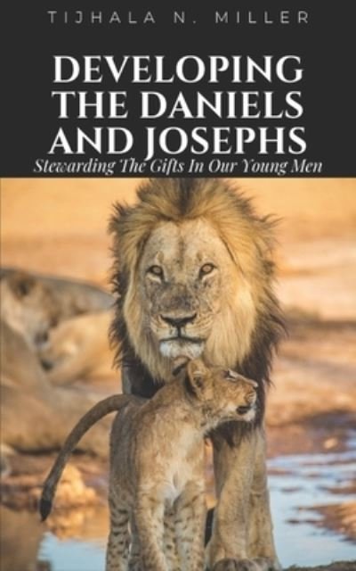 Cover for Tijhala Miller · Developing the Daniels and Josephs (Paperback Book) (2020)