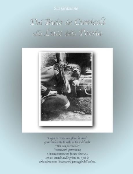 Cover for Graziano Sia · Dal Buio dei Cunicoli alla Luce della Poesia (Taschenbuch) (2021)