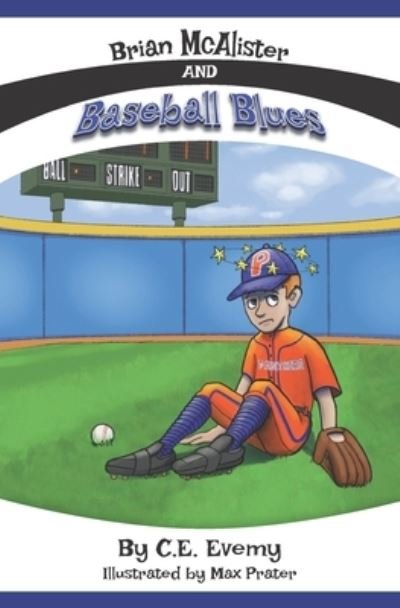 Cover for C E Evemy · Brian McAlister and Baseball Blues - Brian McAlister (Paperback Bog) (2021)