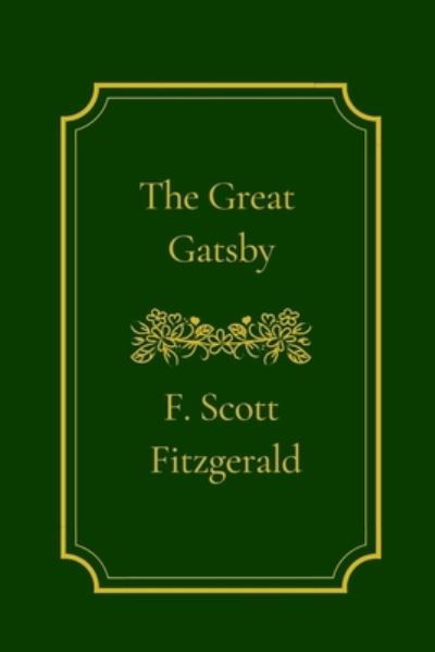 Cover for F. Scott Fitzgerald · The Great Gatsby By F. Scott Fitzgerald (Taschenbuch) (2021)