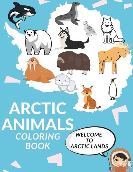 Cover for Zii Zii · Arctic Animals Coloring Book: Cute Arctic Animals A Perfect Gift Coloring Pages For Kids Love Animals Nature Cool Seal Morse Polar Bear And More! (Paperback Book) (2021)
