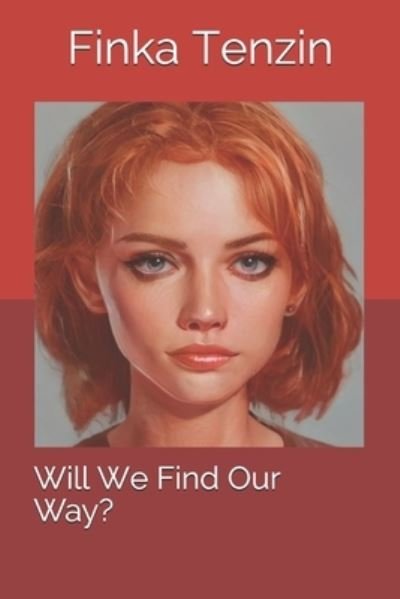 Cover for Finka Tenzin · Will We Find Our Way? (Paperback Book) (2021)