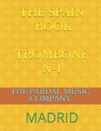 Cover for Jose Pardal Merza · The Spain Book Trombone N-1: Madrid (Taschenbuch) (2021)