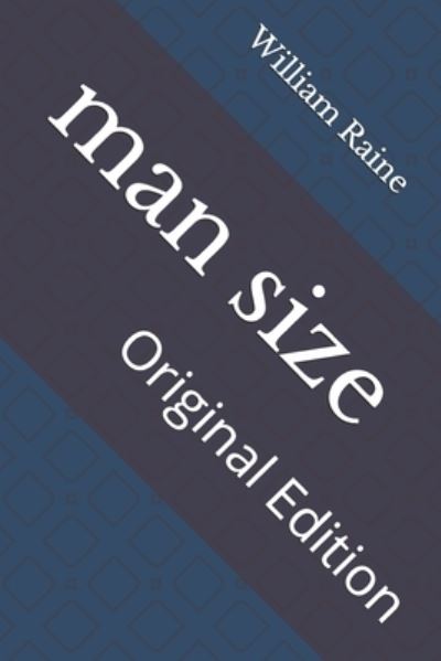 Cover for William MacLeod Raine · Man Size (Paperback Book) (2021)