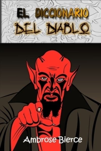 Cover for Ambrose Bierce · El diccionario del Diablo (Pocketbok) (2021)