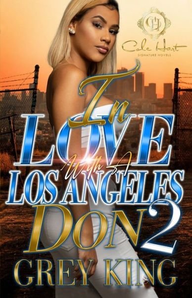 Cover for Grey King · In Love With A Los Angeles Don 2: An Urban Romance - In Love with a Los Angeles Don (Pocketbok) (2022)