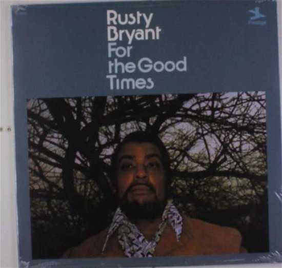 Cover for Rusty Bryant · For The Good Times (LP) (2013)