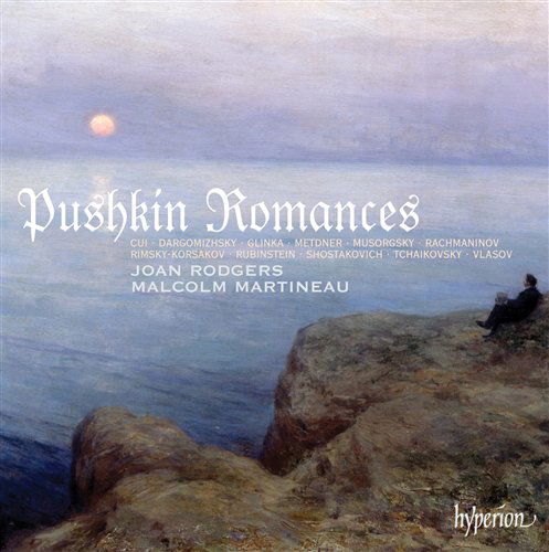 Pushkin Romances - Joan Rodgers  Malcolm Martineau - Muzyka - HYPERION - 0034571177731 - 28 września 2009