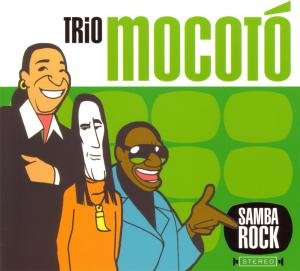 Samba Rock - Trio Mocoto - Muzyka - ZIRIGUIBOOM - 0090204923731 - 17 maja 2004