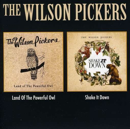 Cover for Wilson Pickers · Land of the Powerful Owl / Shake It Down (CD) (2011)