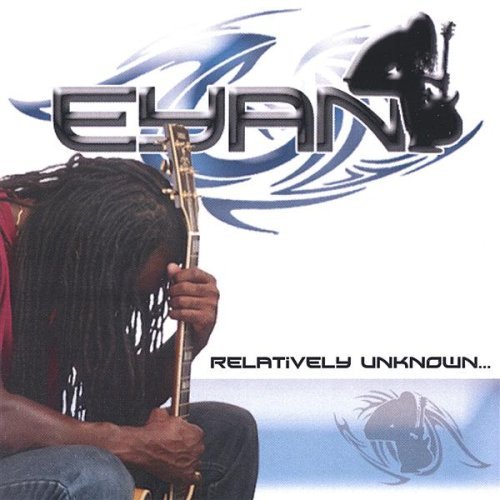 Cover for Eyan · Relatively Unknown (CD) (2005)