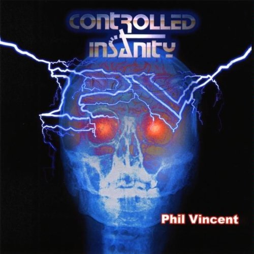 Controlled Insanity - Phil Vincent - Musik - ROCK COMPANY - 0614346052731 - 6. november 2017