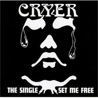 Single / Set Me Free - Cryer - Muziek - NO REMORSE RECORDS - 0799471857731 - 5 februari 2016