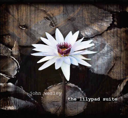 Cover for John Wesley · The Lilypad Suite (CD) (2011)