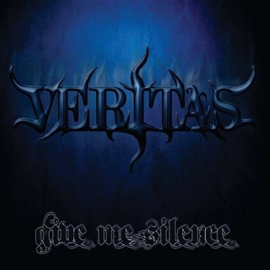 Cover for Veritas · Give Me Silence (CD) (2013)