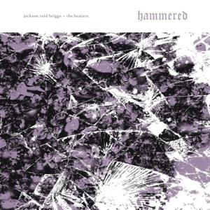 Cover for Briggs, Jackson Reid &amp; The Heaters · Hammered (LP) (2020)