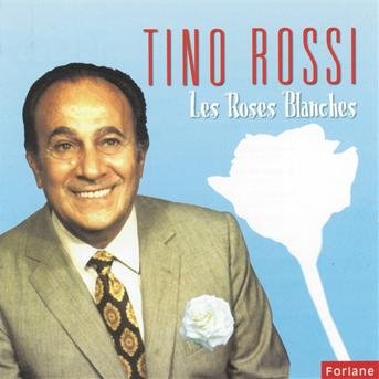 Cover for Tino Rossi · Les Roses Blanches (CD) (2013)