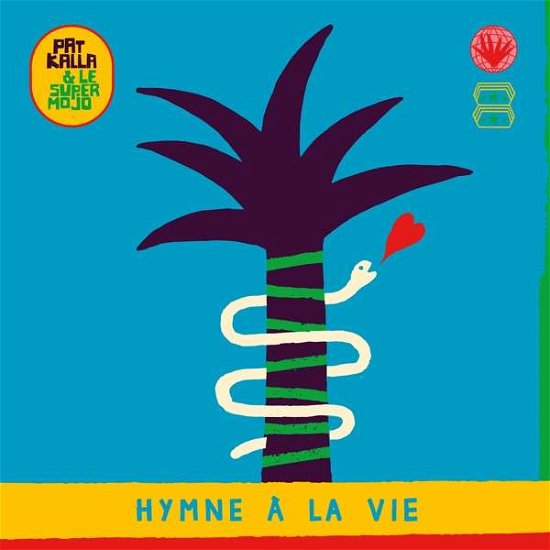 Cover for Pat Kalla &amp; Le Super Mojo · Hymne A La Vie (CD) [Digipak] (2021)