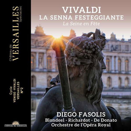 Vivaldi: La Senna Festeggiante - Diego Fasolis / Orchestre De Lopera Royal - Musikk - CHATEAU DE VERSAILLES SPECTACLES - 3770011431731 - 1. april 2022