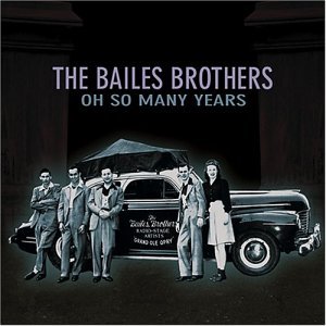 Cover for Bailes Brothers · Oh So Many Years (CD) (2002)