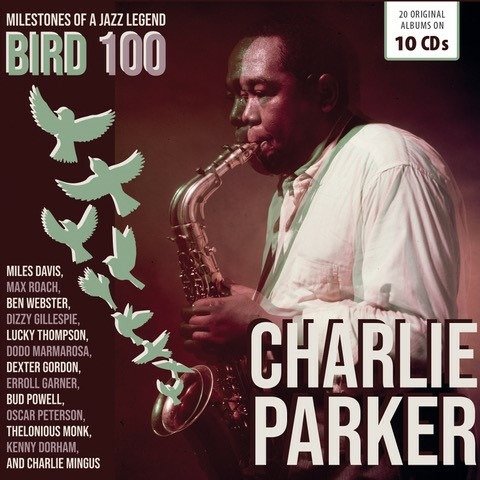 Cover for Charlie Parker · Bird 100 - 100th Anniversary - Original (CD) (2020)