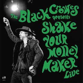 Shake Your Money Maker - The Black Crowes - Música - ULTRAVYBE - 4526180649731 - 12 de maio de 2023