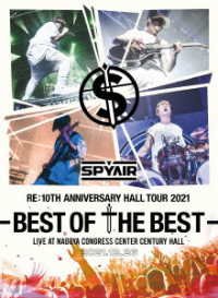 Cover for Spyair · Spyair Re:10th Anniversary Hall Tour 2021-best of the Best- &lt;limited&gt; (MDVD) [Japan Import edition] (2022)