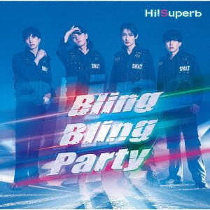 Bling Bling Party - Hi!superb - Music - MAGES. - 4570068320731 - May 31, 2023