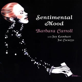 Sentimental Mood - Barbara Carroll - Musikk - VENUS - 4988008864731 - 13. januar 2008